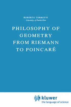 Torretti |  Philosophy of Geometry from Riemann to Poincaré | eBook | Sack Fachmedien