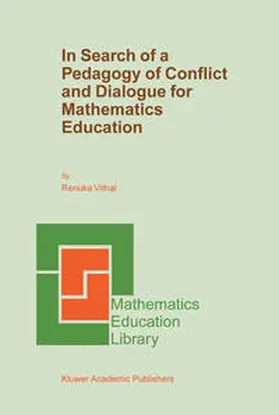 Vithal |  In Search of a Pedagogy of Conflict and Dialogue for Mathematics Education | eBook | Sack Fachmedien