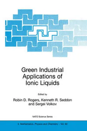 Rogers / Seddon / Volkov |  Green Industrial Applications of Ionic Liquids | eBook | Sack Fachmedien