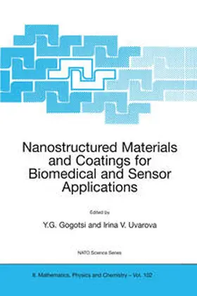 Gogotsi / Uvarova | Nanostructured Materials and Coatings for Biomedical and Sensor Applications | E-Book | sack.de