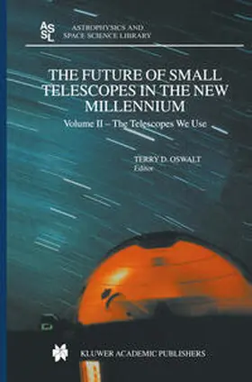 Oswalt |  The Future of Small Telescopes in the New Millennium | eBook | Sack Fachmedien