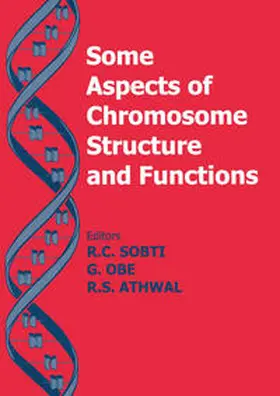 Sobti / Obe |  Some Aspects of Chromosome Structure and Function | eBook | Sack Fachmedien
