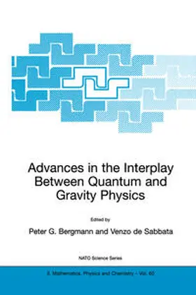 Bergmann / de Sabbata | Advances in the Interplay Between Quantum and Gravity Physics | E-Book | sack.de