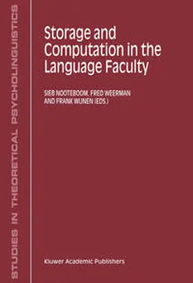 Nooteboom / Weerman / Wijnen |  Storage and Computation in the Language Faculty | eBook | Sack Fachmedien