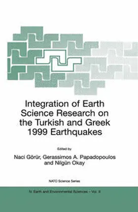 Görür / Papadopoulos / Okay | Integration of Earth Science Research on the Turkish and Greek 1999 Earthquakes | E-Book | sack.de