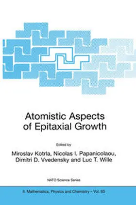 Kotrla / Papanicolaou / Vvedensky | Atomistic Aspects of Epitaxial Growth | E-Book | www.sack.de