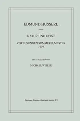 Husserl / Weiler | Natur und Geist: Vorlesungen Sommersemester 1919 | E-Book | www.sack.de