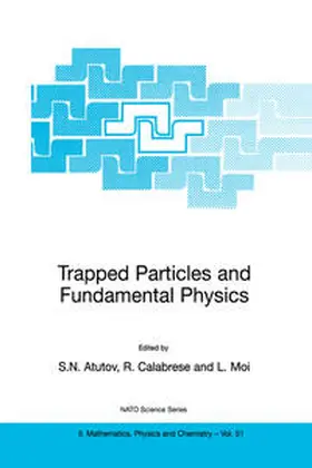 Atutov / Calabrese / Moi | Trapped Particles and Fundamental Physics | E-Book | sack.de