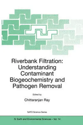 Ray | Riverbank Filtration: Understanding Contaminant Biogeochemistry and Pathogen Removal | E-Book | www.sack.de