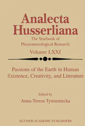Tymieniecka | Passions of the Earth in Human Existence, Creativity, and Literature | E-Book | www.sack.de