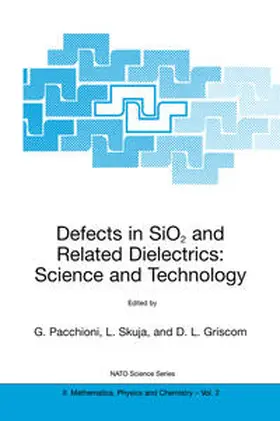 Pacchioni / Skuja / Griscom | Defects in SiO2 and Related Dielectrics: Science and Technology | E-Book | sack.de