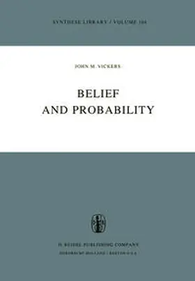 Vickers |  Belief and Probability | eBook | Sack Fachmedien
