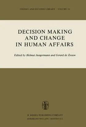 Jungermann / De Zeeuw |  Decision Making and Change in Human Affairs | eBook | Sack Fachmedien