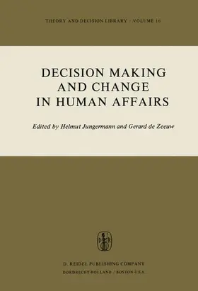 Jungermann / De Zeeuw |  Decision Making and Change in Human Affairs | Buch |  Sack Fachmedien
