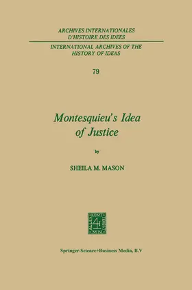 Mason | Montesquieu's Idea of Justice | Buch | 978-94-010-1622-3 | www.sack.de