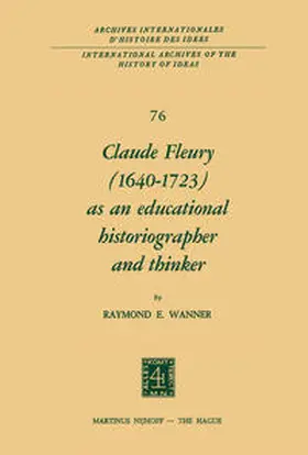 Wanner | Claude Fleury (1640–1723) as an Educational Historiographer and Thinker | E-Book | www.sack.de