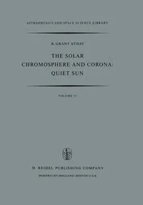Athay |  The Solar Chromosphere and Corona: Quiet Sun | eBook | Sack Fachmedien