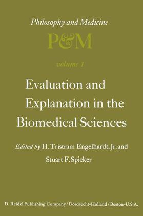 Spicker / Engelhardt Jr. | Evaluation and Explanation in the Biomedical Sciences | Buch | 978-94-010-1771-8 | sack.de