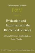 Spicker / Engelhardt Jr. |  Evaluation and Explanation in the Biomedical Sciences | Buch |  Sack Fachmedien