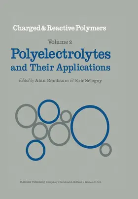 Rembaum / Sélégny |  Polyelectrolytes and their Applications | Buch |  Sack Fachmedien
