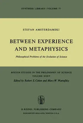 Amsterdamski |  Between Experience and Metaphysics | eBook | Sack Fachmedien