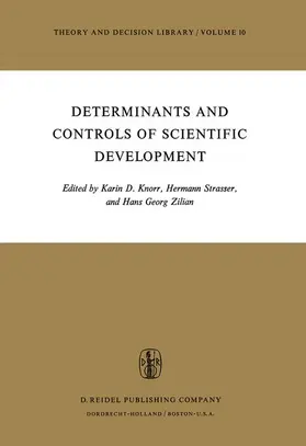 Knorr / Strasser / Zilian |  Determinants and Controls of Scientific Development | Buch |  Sack Fachmedien