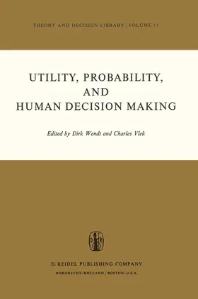 Wendt / Vlek |  Utility, Probability, and Human Decision Making | Buch |  Sack Fachmedien