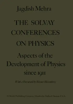 Mehra |  The Solvay Conferences on Physics | Buch |  Sack Fachmedien