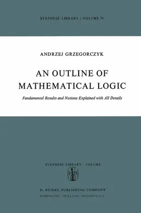 Grzegorczyk |  An Outline of Mathematical Logic | Buch |  Sack Fachmedien