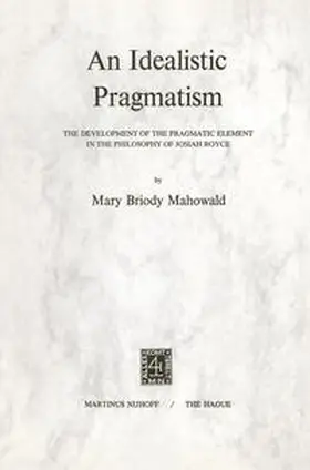 Mahowald | An Idealistic Pragmatism | E-Book | www.sack.de