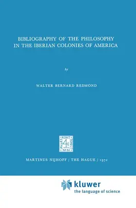 Redmond | Bibliography of the Philosophy in the Iberian Colonies of America | Buch | 978-94-010-2745-8 | www.sack.de
