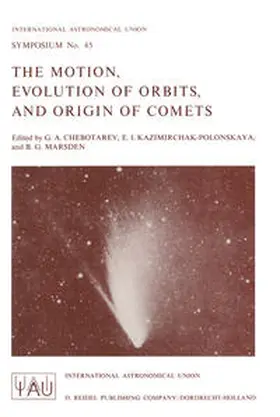 Chebotarev / Kazimirchak-Polonskaya / Marsden | The Motion, Evolution of Orbits, and Origin of Comets | E-Book | sack.de
