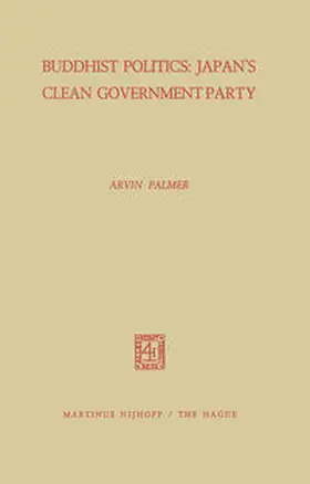 Palmer | Buddhist Politics: Japan’s Clean Government Party | E-Book | www.sack.de