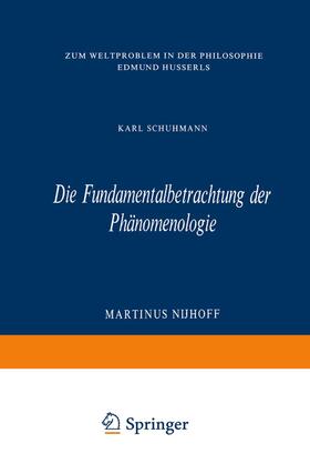 Schuhmann |  Die Fundamentalbetrachtung der Phänomenologie | Buch |  Sack Fachmedien