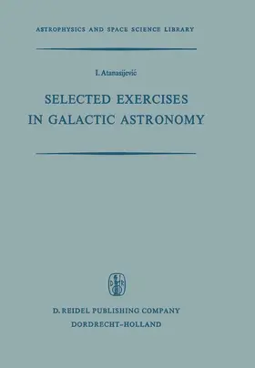 Atanasijevic |  Selected Exercises in Galactic Astronomy | Buch |  Sack Fachmedien