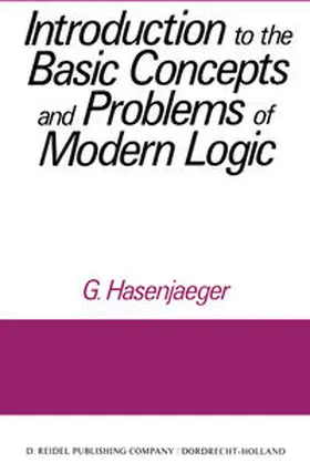 Hasenjaeger |  Introduction to the Basic Concepts and Problems of Modern Logic | eBook | Sack Fachmedien