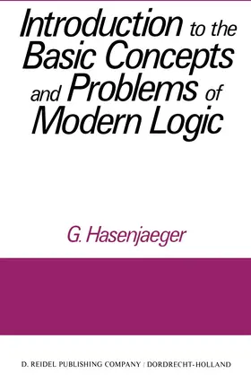 Hasenjaeger |  Introduction to the Basic Concepts and Problems of Modern Logic | Buch |  Sack Fachmedien