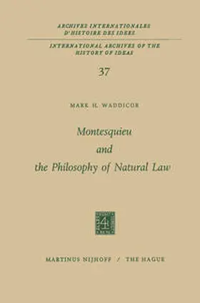Waddicor |  Montesquieu and the Philosophy of Natural Law | eBook | Sack Fachmedien