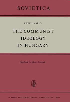 Laszlo | The Communist Ideology in Hungary | Buch | 978-94-010-3544-6 | sack.de