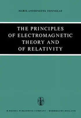 Tonnelat | The Principles of Electromagnetic Theory and of Relativity | E-Book | www.sack.de