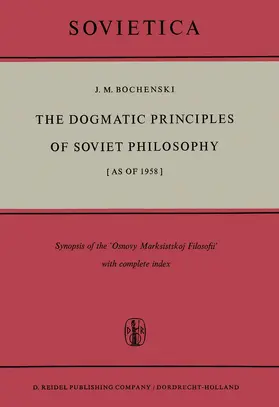 Bochenski |  The Dogmatic Principles of Soviet Philosophy [as of 1958] | Buch |  Sack Fachmedien
