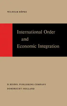 Röpke | International Order and Economic Integration | E-Book | www.sack.de