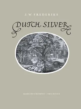 Frederiks | Dutch Silver | Buch | 978-94-010-3699-3 | sack.de