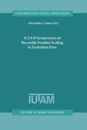 Smits |  IUTAM Symposium on Reynolds Number Scaling in Turbulent Flow | Buch |  Sack Fachmedien