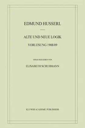 Husserl / Schuhmann |  Alte und Neue Logik | Buch |  Sack Fachmedien