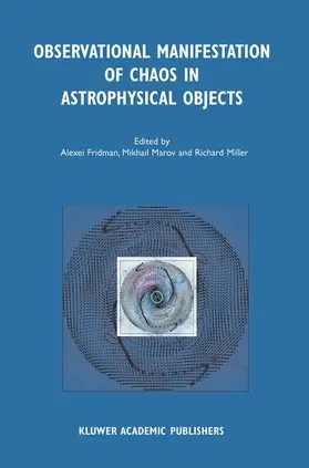 Fridman / Miller / Marov |  Observational Manifestation of Chaos in Astrophysical Objects | Buch |  Sack Fachmedien