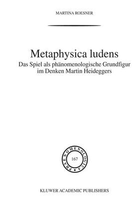 Roesner |  Metaphysica Ludens | Buch |  Sack Fachmedien
