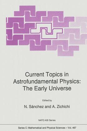Zichichi / Sànchez | Current Topics in Astrofundamental Physics | Buch | 978-94-010-4046-4 | sack.de