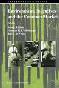 Dietz / de Vries / Vollebergh |  Environment, Incentives and the Common Market | Buch |  Sack Fachmedien