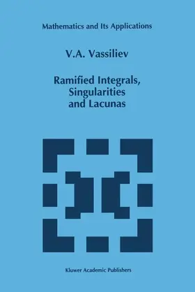 Vassiliev |  Ramified Integrals, Singularities and Lacunas | Buch |  Sack Fachmedien